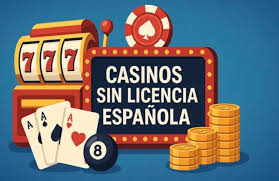 Casinos Sin Licencia en España Lo Que Necesitas Saber