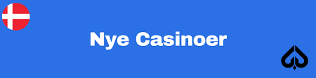 Nye Casinoer i Danmark En Guide til det Bedste Online Spil